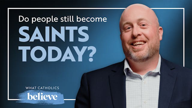 How Someone Becomes a Saint: What Cat...