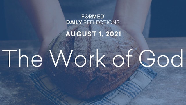 Daily Reflections – August 1, 2021