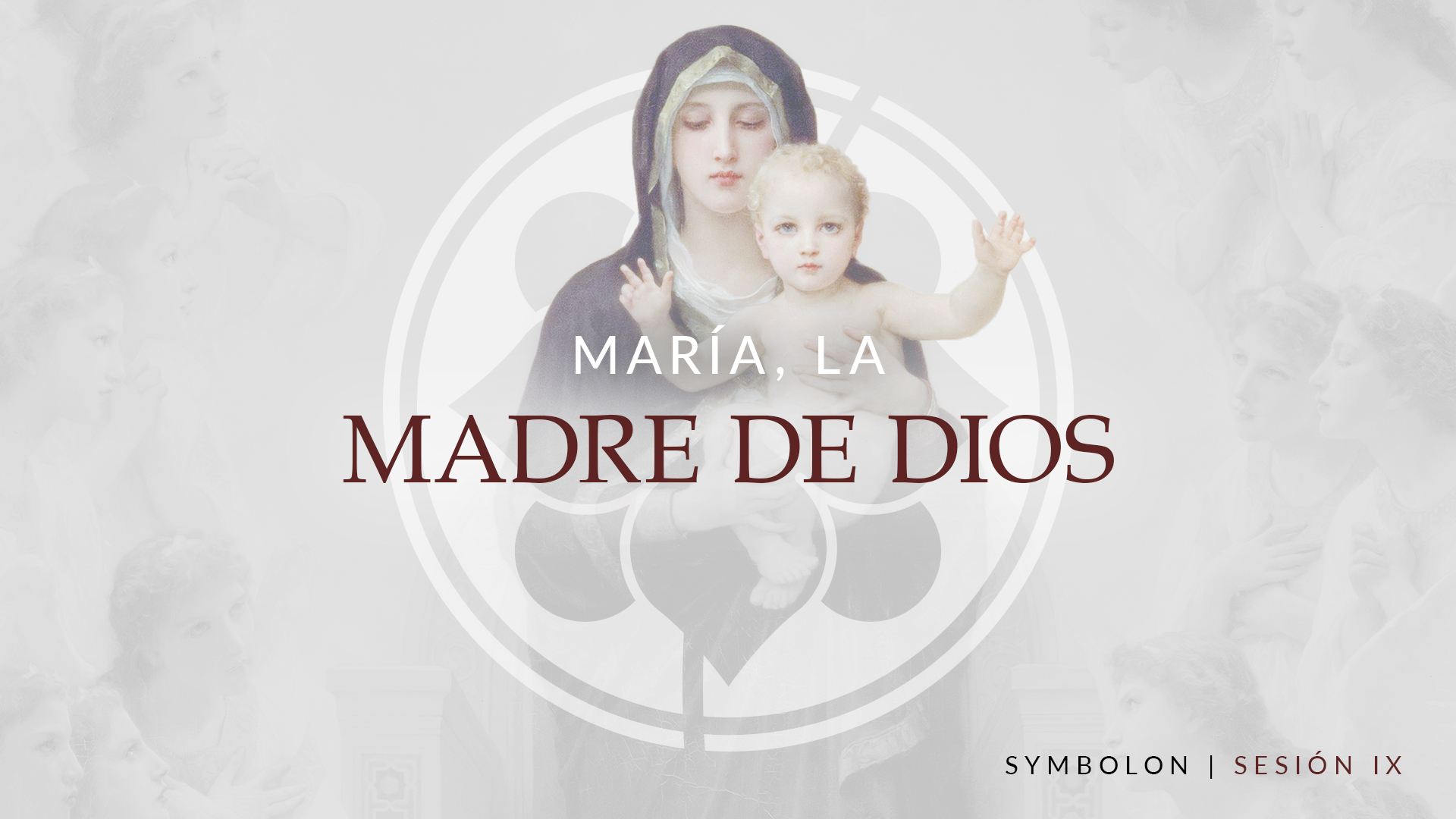 María, la Madre de Dios | Symbolon | Sesión 9