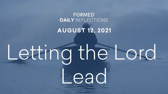 Daily Reflections – August 12, 2021