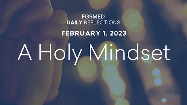 Daily Reflections – February 1, 2023