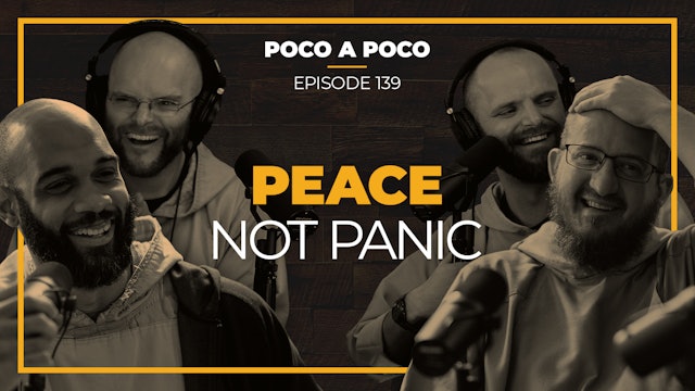 Episode 139: Peace not Panic