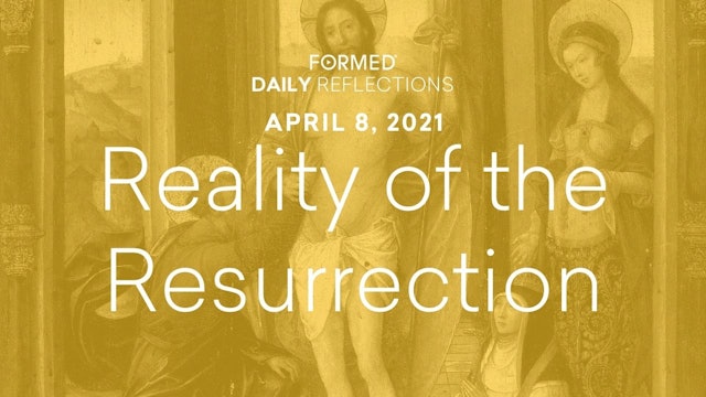 Easter Daily Reflections – April 8, 2021