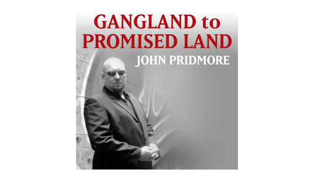 Gangland to Promised Land by John Pridmore