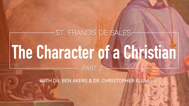 Saint Francis de Sales and the Charac...