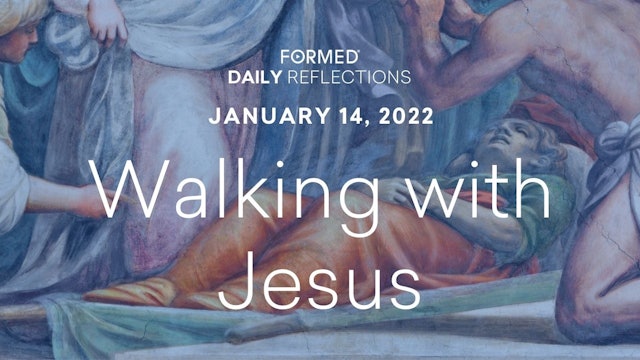 Daily Reflections – January 14, 2022
