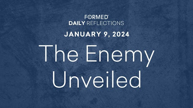 Daily Reflections — January 9, 2024