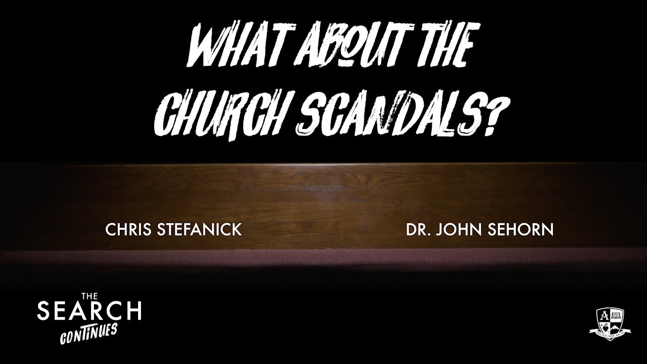 What about Church Scandals? The Search Continues FORMED