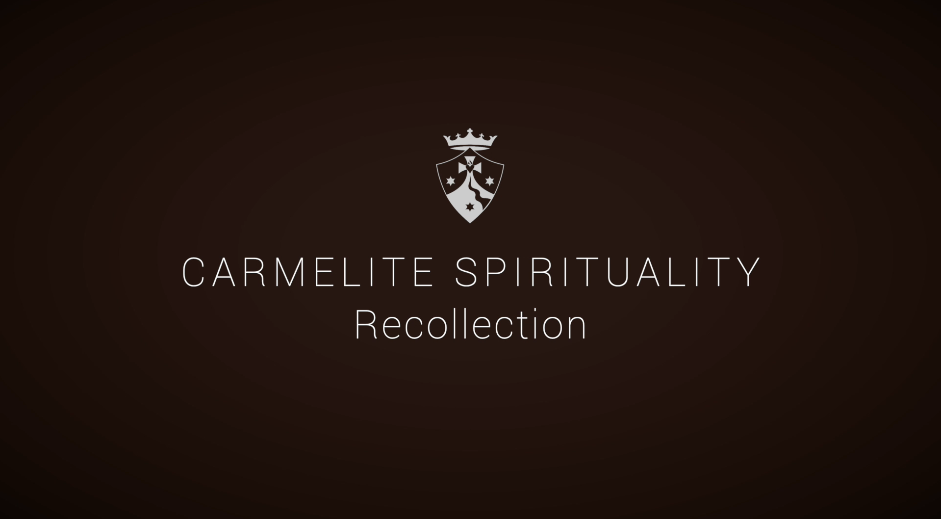 Carmelite Spirituality: Recollection