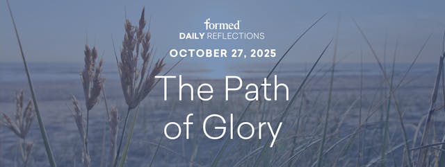 Daily Reflections — October 27, 2025