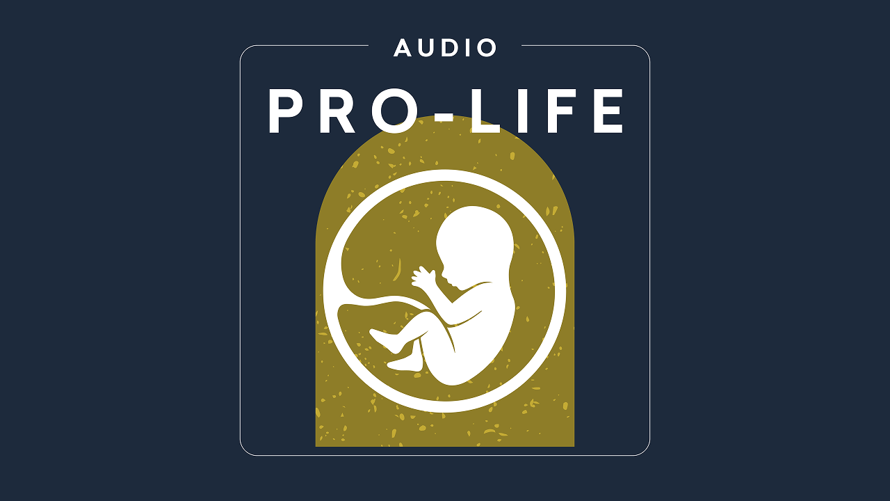 Pro-Life | Audio