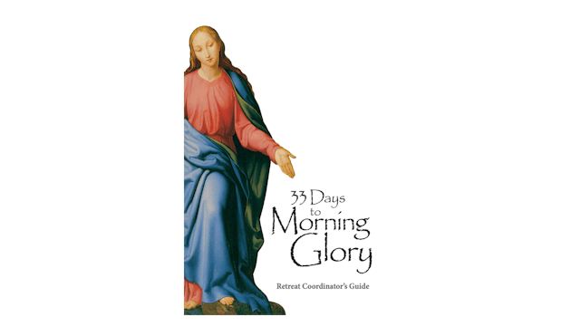 33 Days to Morning Glory Coordinator Guide