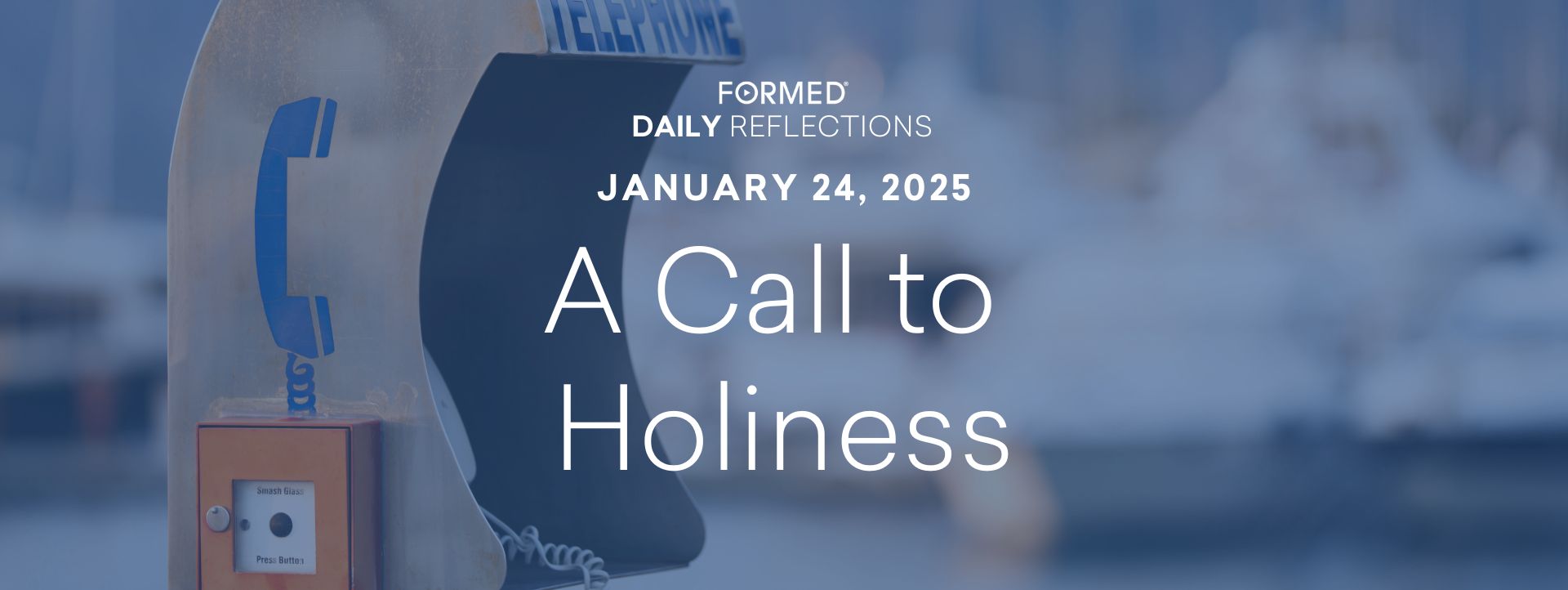 Daily Reflections — St. Francis de Sales — January 24, 2025