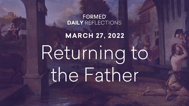 Lenten Daily Reflections – March 27, 2022