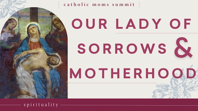 Our Lady of Sorrows and the Power of Prayer