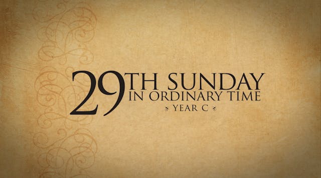 29th Sunday in Ordinary Time (Year C)