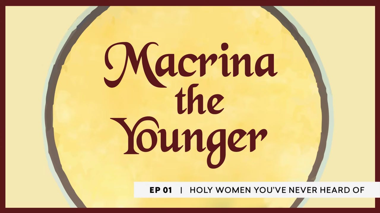 St. Macrina the Younger | Holy Women You Never Heard Of | Episode 1 -  Catholic Saints - FORMED