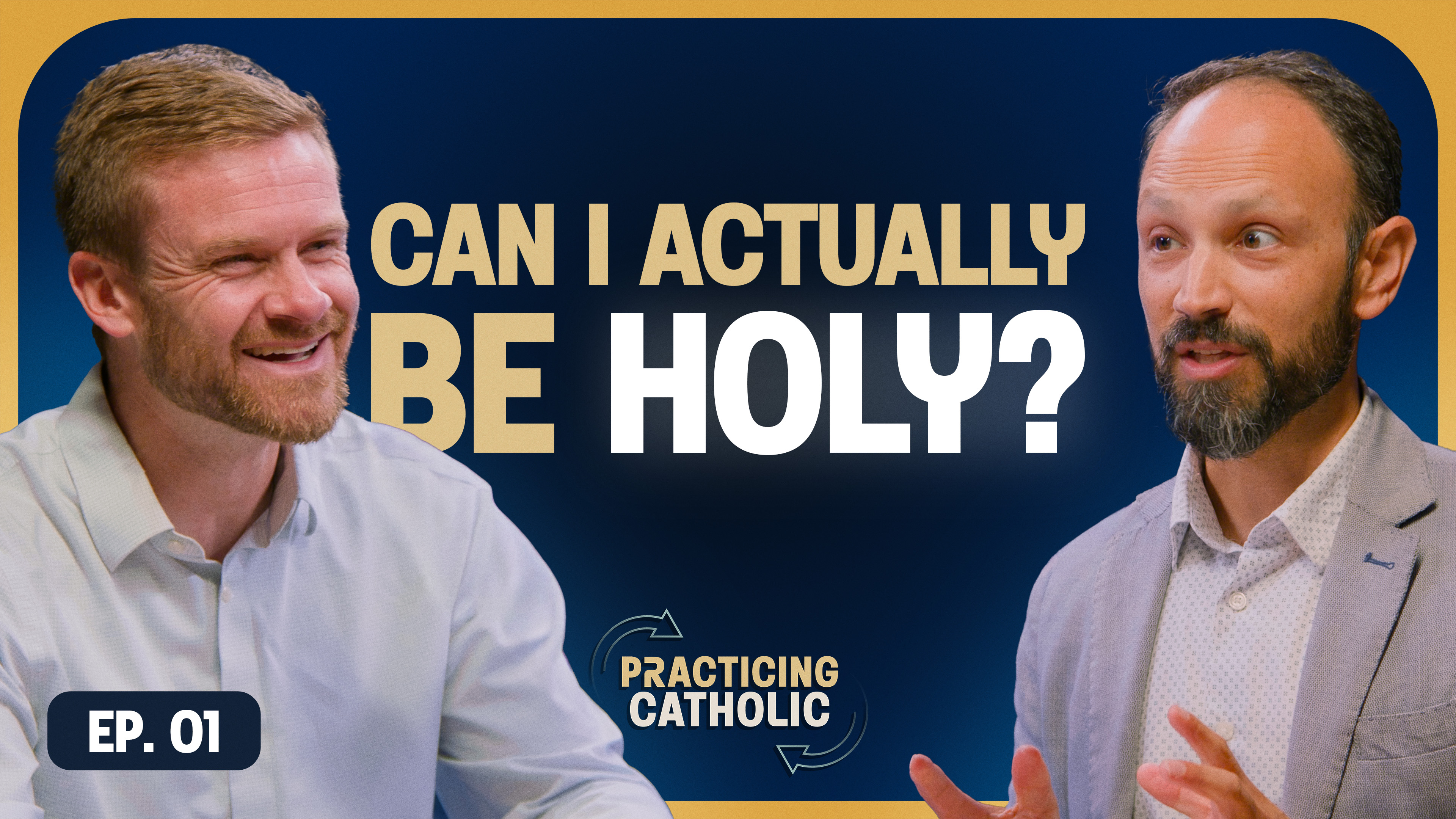 Why Another Catholic Podcast? Living the Universal Call to Holiness