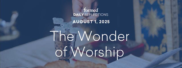Daily Reflections — August 1, 2025