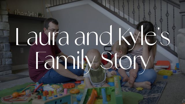 Laura & Kyle’s Family Story: Love Doe...