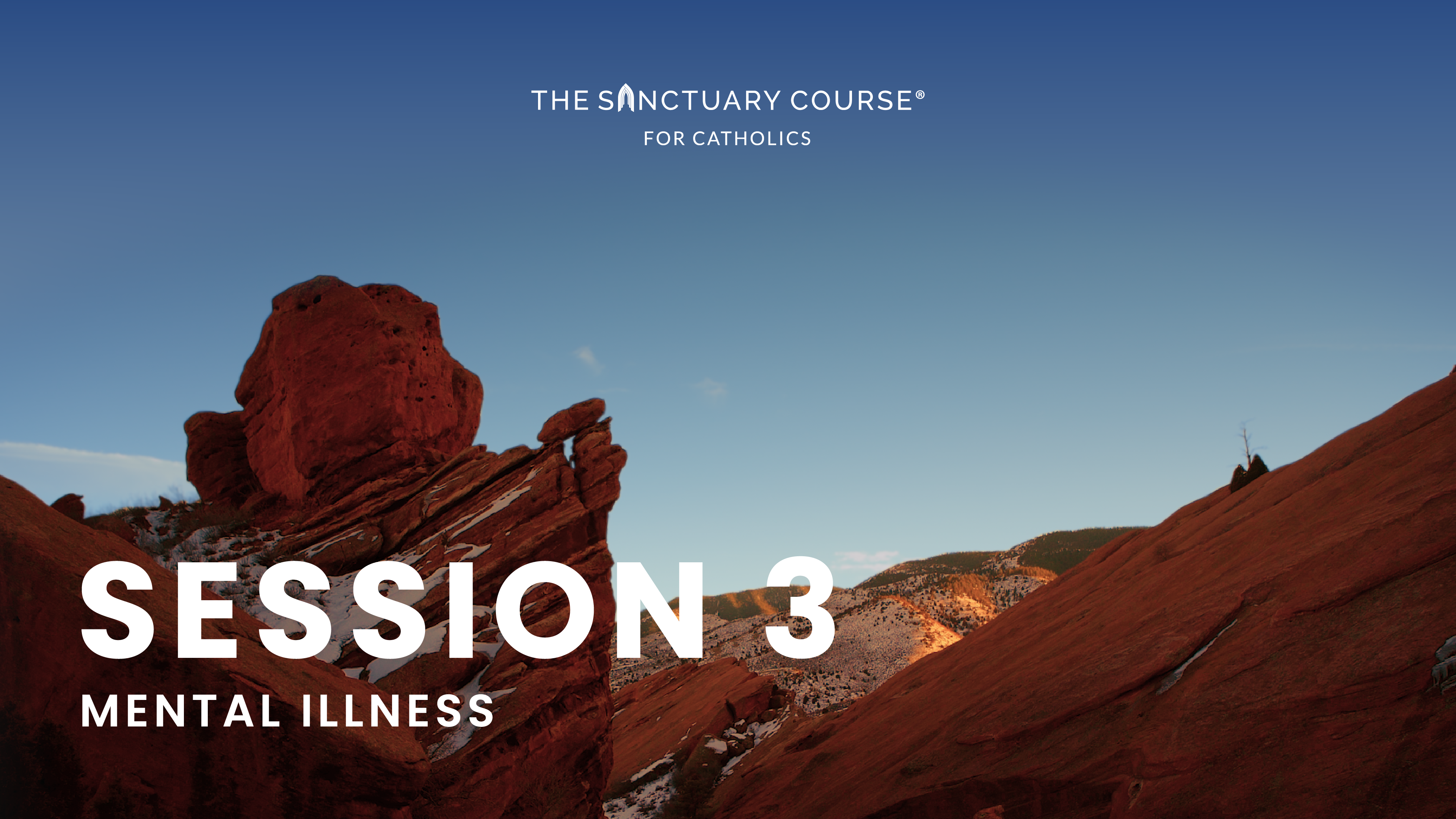 Session 3: Mental Illness