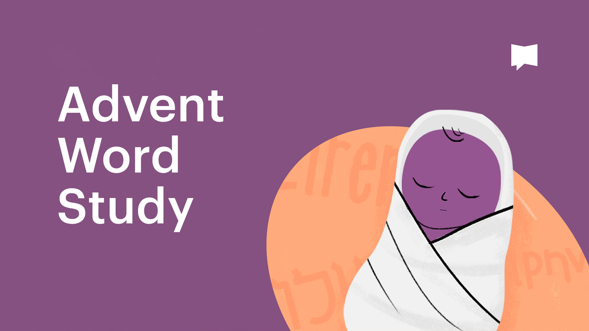 Advent: Word Studies | The Bible Project