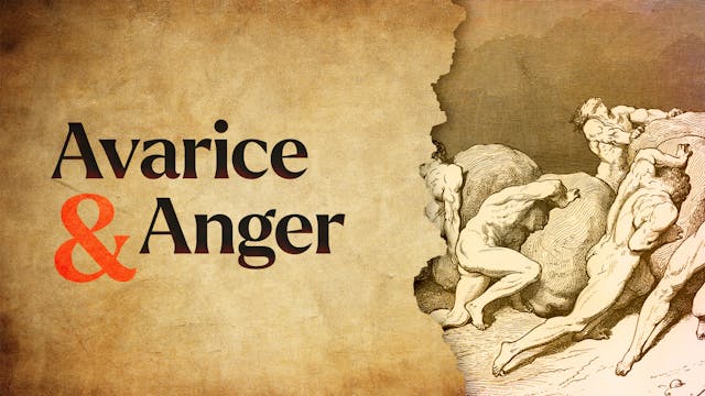 Anger & Avarice | The Seven Deadly Si...