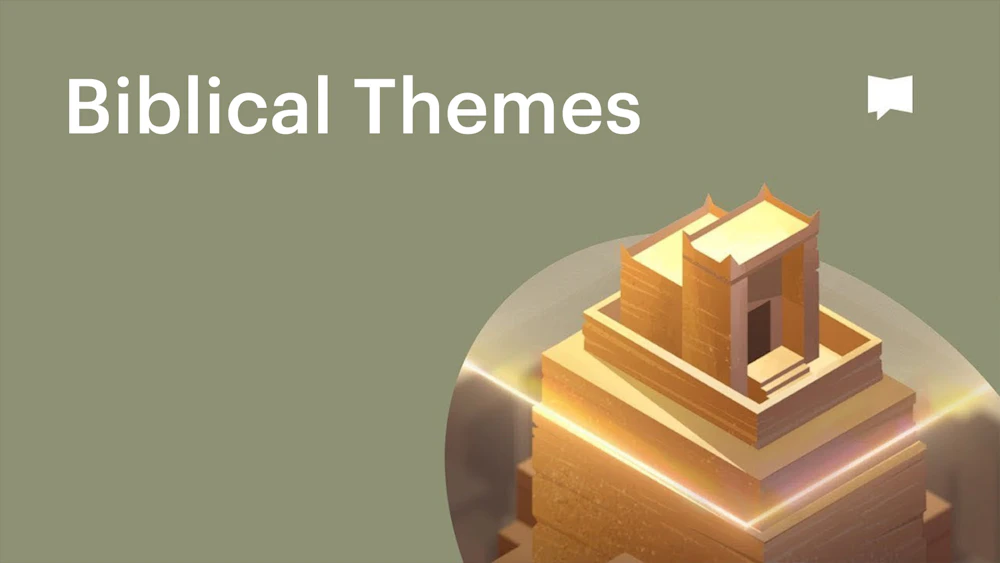 Themes | The Bible Project