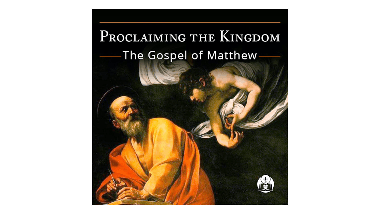 Proclaiming the Kingdom The Gospel of Matthew Proclaiming the