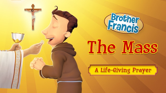The Mass: A Life-Giving Prayer | Brother Francis