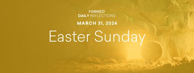 Easter Daily Reflections — Easter Sun...