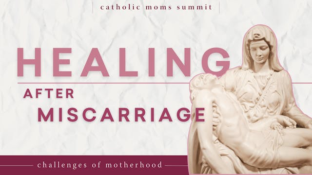 Healing After Miscarriage