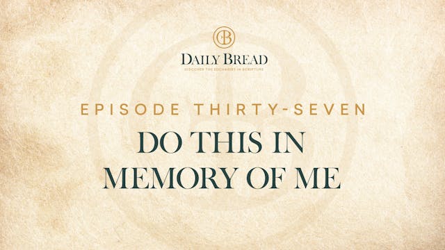 Do This in Memory of Me | Daily Bread...