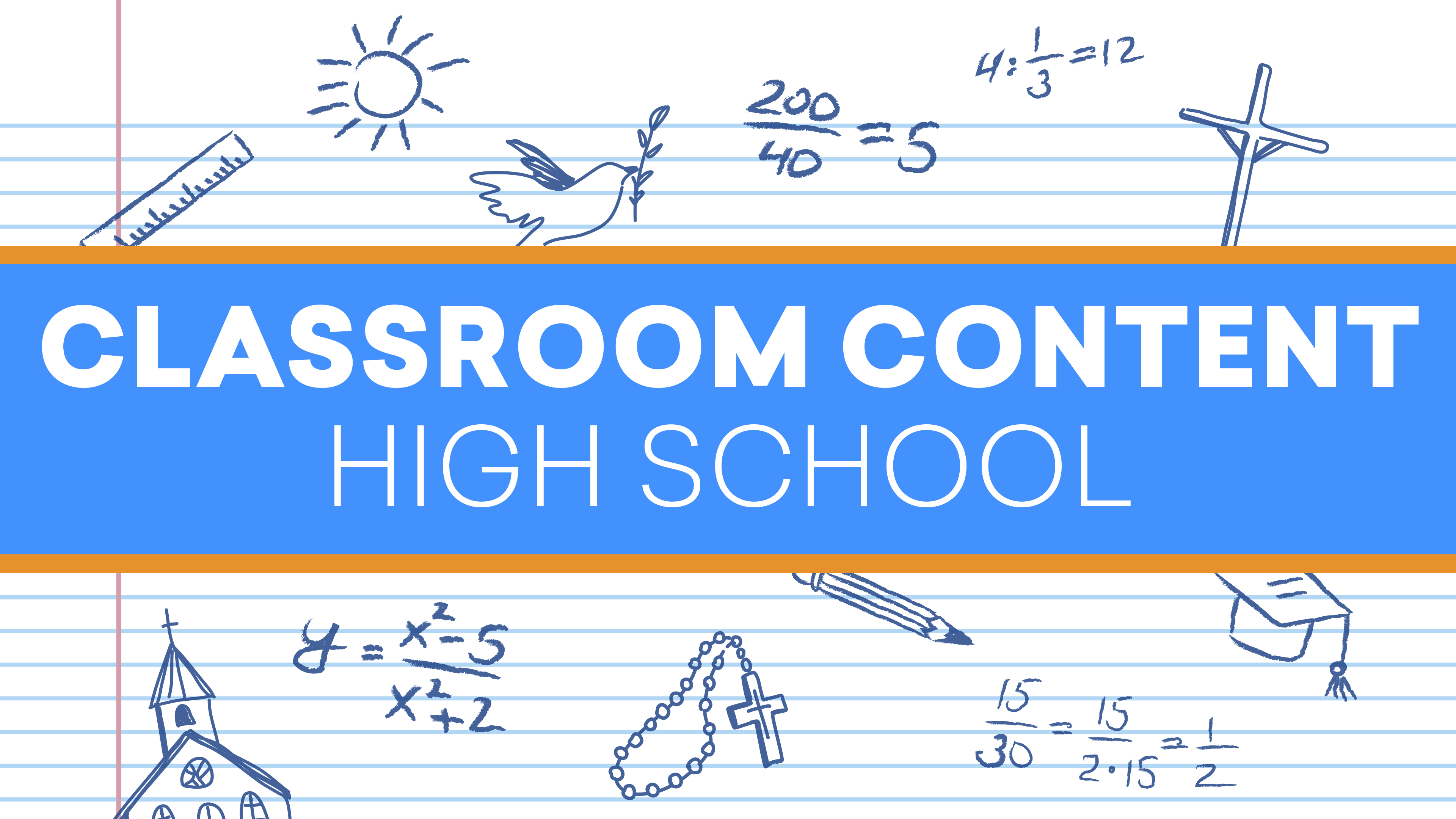 Classroom Content | High School Students