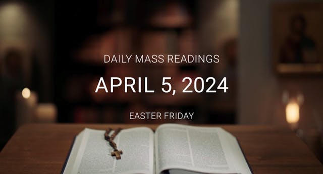 April 5, 2024 — Easter Friday | Daily...