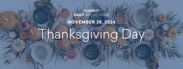 Daily Reflections – November 28, 2024