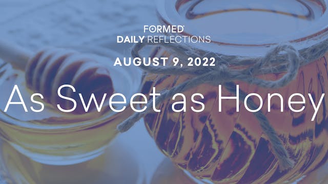 Daily Reflections – August 9, 2022