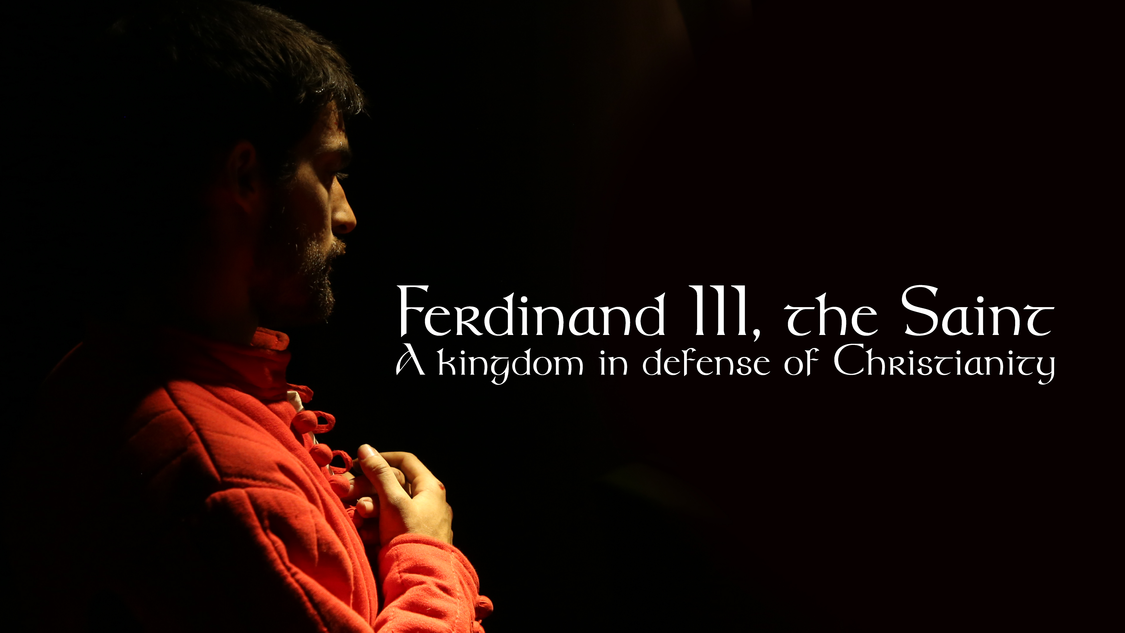 Ferdinand III, the Saint: A Kingdom in Defense of Christianity