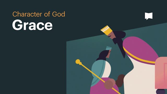 Grace | Character of God: Word Studie...