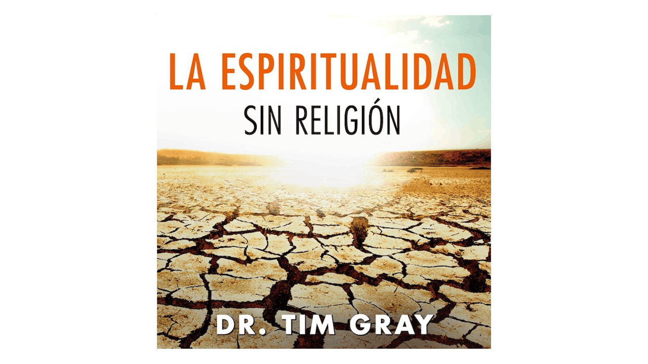 La espiritualidad sin religión ¿Por qué necesitamos la Iglesia? por Tim Gray