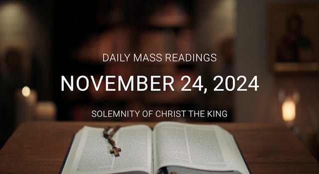 November 24, 2024 — Solemnity of Chri...