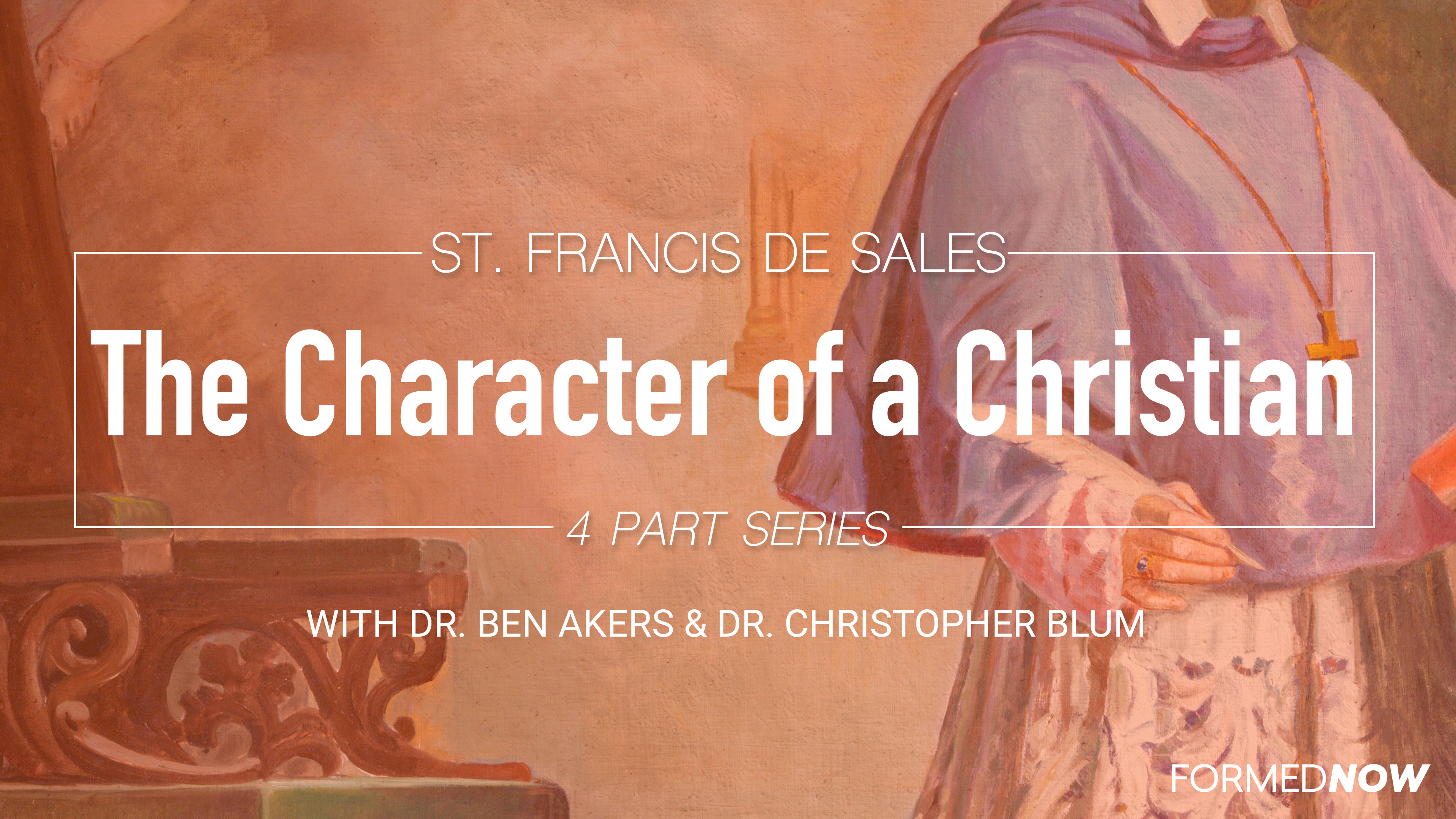 Saint Francis De Sales: Character of a Christian | Catholic Saints