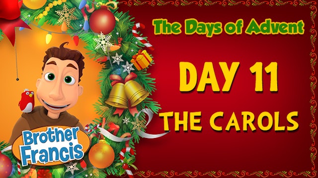 Day 11 - The Carols | The Days of Advent with Brother Francis