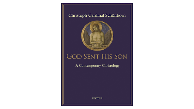 God Sent His Son: A Contemporary Christology by Christoph Cardinal Schoenborn