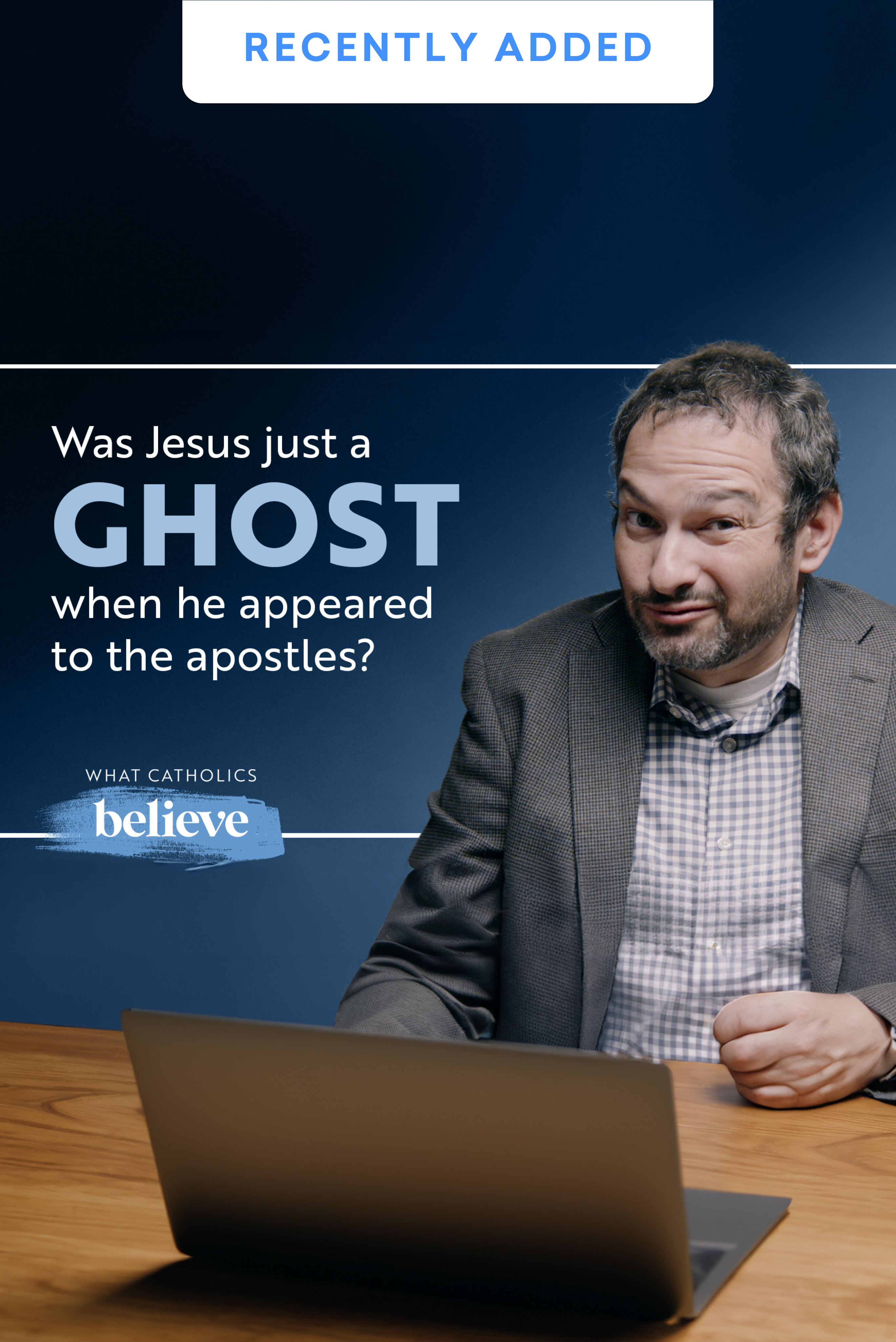 What Catholics Believe About the Resurrection: Was Jesus a Ghost?