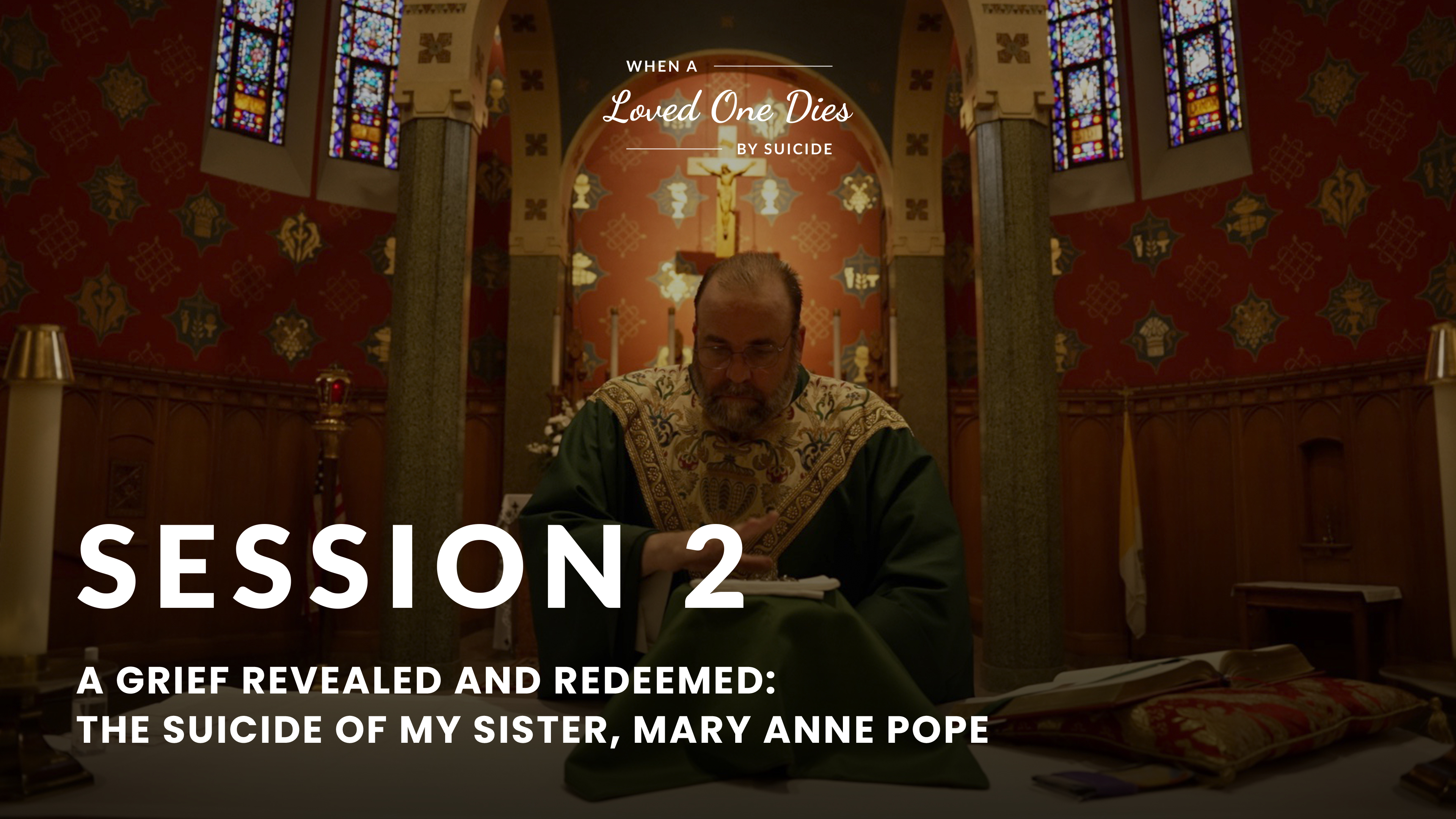 Session 2 | When A Loved One Dies By Suicide