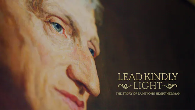Lead Kindly Light: The Story of Saint...