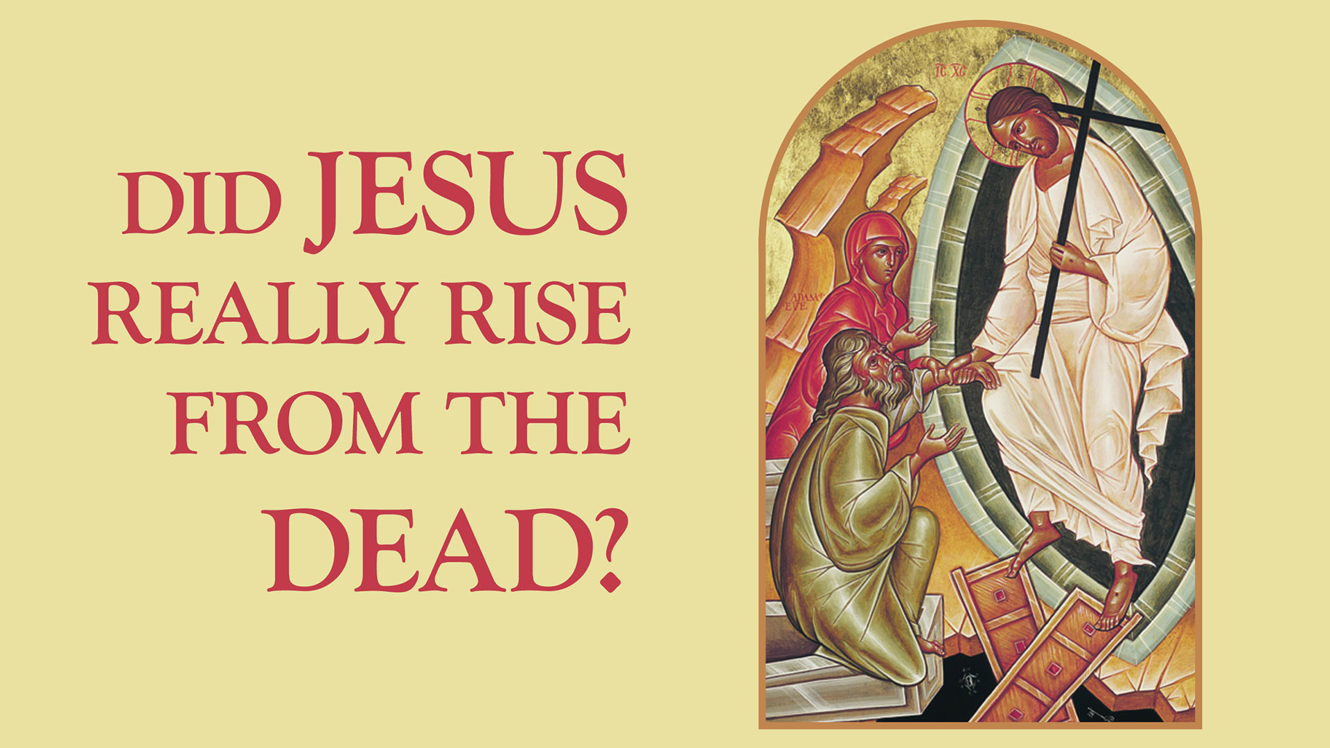 Did Jesus Really Rise from the Dead?