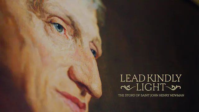 Lead Kindly Light: The Story of Saint...