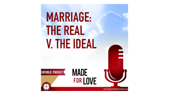 Real Marriage v. the Ideal